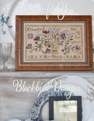 Flowers for you - Blackbird Designs- Cross Stitch Pattern